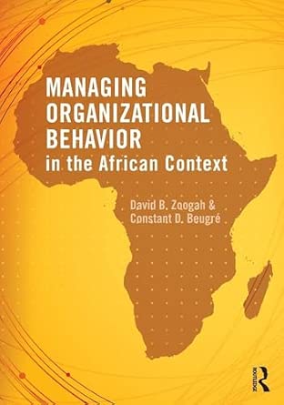 Managing Organizational Behavior in the African Context-电子书百科大全