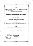 Die Druckorte des XV. Jahrhunderts, Nebst Angabe der Erzeugnisse Ihrer Erstjährigen