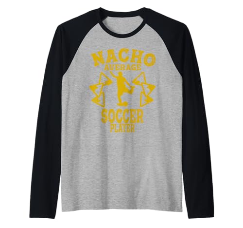 Divertido nacho promedio jugador de fútbol fútbol divertido taco de fútbol Camiseta Manga Raglan