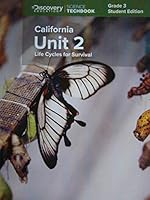 Science Techbook Grade 3 California Unit 2: Life Cycles for Survival Student Edition 1682205428 Book Cover