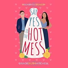 Couverture de Say Yes to the Hot Mess