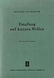  Empfang auf kurzen Wellen - Möglichkeiten, Schaltungen und praktische Winke. Reprint der Originalausgabe von 1928