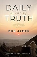 Daily Enduring Truth: July - August: Sunrise Edition: Volume 4 1792614667 Book Cover
