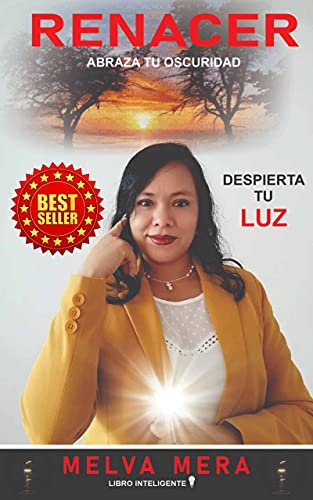 RENACER: ABRAZA TU OSCURIDAD, DESPIERTA TU LUZ (Spanish Edition)