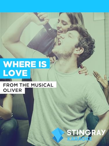 Where Is Love in the Style of From The Musical Oliver