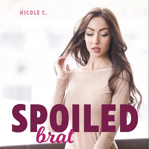 Spoiled Brat Audiolivro Por Nicole C. capa