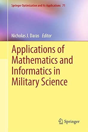 Applications of Mathematics and Informatics in Military Science: 71 2012th Edition book cover