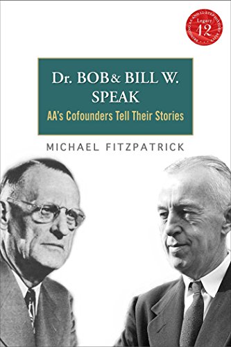 Amazon | Dr. Bob and Bill W. Speak: AA's Cofounders Tell Their Stories ...