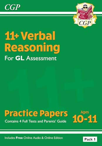 11+ GL Verbal Reasoning Practice Papers: Ages 10-11 - Pack 1 (with Parents' Guide & Online Ed) (CGP GL 11+ Ages 10-11)