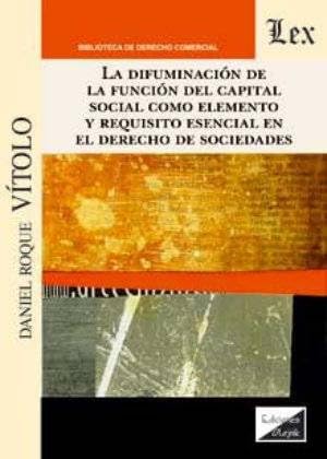 Difuminacion De La Funcion Del Capital Social Como Elemento Y Requisito Esencial