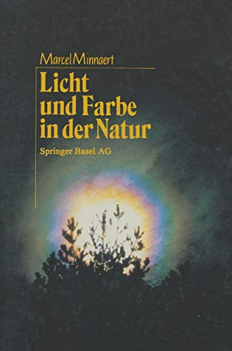 Licht und Farbe in der Natur: Aus dem Niederländischen von Regina Erbel-Zappe Licht und Farbe in der Natur: Aus dem Niederländischen von Regina Erbel-Zappe