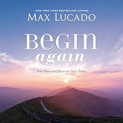 Begin Again Audiolibro Por Max Lucado arte de portada