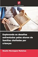 Explorando os desafios enfrentados pelos alunos de famílias chefiadas por crianças (Portuguese Edition) 6208950082 Book Cover