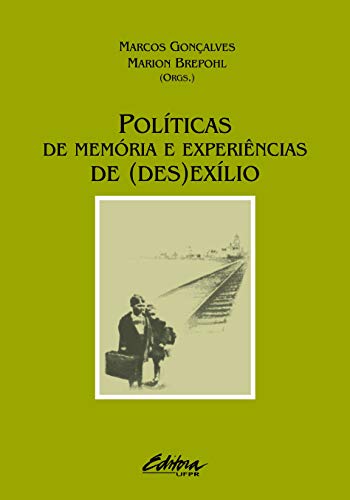 Políticas de memória e experiências de (des)exílio: