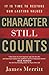Character Still Counts: It Is Time to Restore Our Lasting Values
