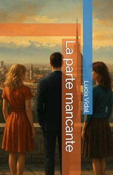 La parte mancante (Italian Edition)