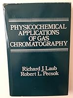 Physicochemical Applications of Gas Chromatography 0471518387 Book Cover