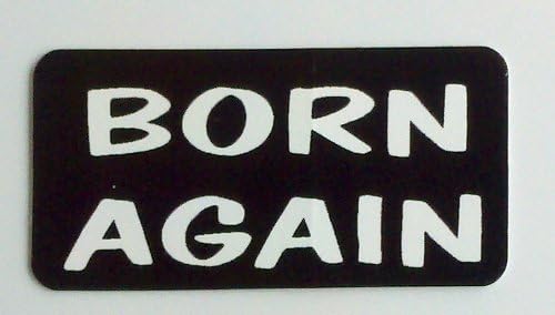 3 - Born Again Christian Hard Hat/Helmet Stickers 1" x 2"