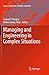 Produktbild Managing and Engineering in Complex Situations (Topics in Safety, Risk, Reliability and Quality, 21, Band 21)