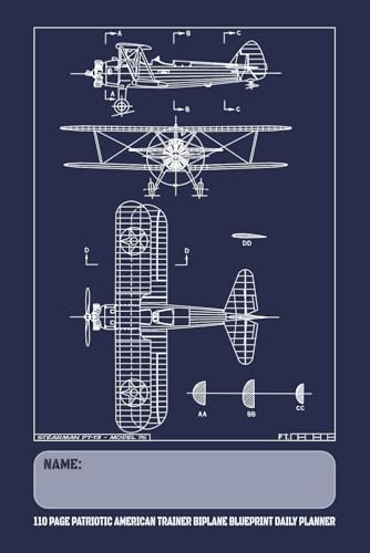Stearman PT-13 - Model 75 - 110 Page Patriotic American Trainer Biplane Blueprint Daily Planner: Military Pilot Training Aircraft Themed Undated Daily Schedule and Task Notebook