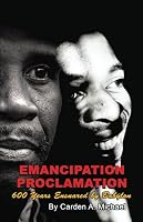 Emancipation Proclamation: 600 Years Ensnared By Babylon 0977941663 Book Cover