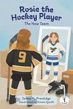 Rosie the Hockey Player: The New Team