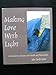 Making Love with Light: Contemplating Nature with Words and Photographs (Dharma Communications)