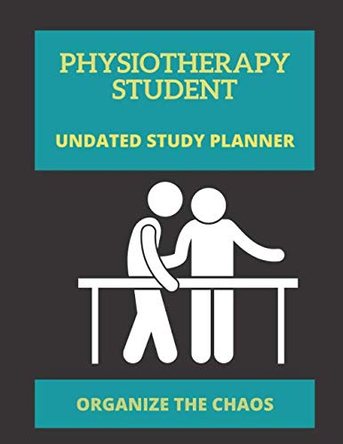 Physiotherapy Student Undated Study Planner | Organize The Chaos: 100 Pages 8.5 x 11 Includes Assignment, Project And Hourly Study Pages And More! | ... Notebook Organizer Undated project planner