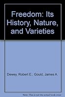 Freedom: Its History, Nature, and Varieties. B000MN9KEW Book Cover