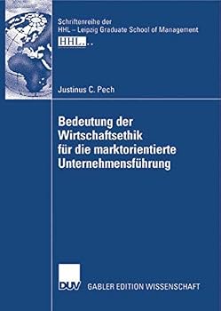 Paperback Bedeutung Der Wirtschaftsethik Für Die Marktorientierte Unternehmensführung [German] Book