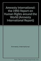 Amnesty International: The 1993 Report on Human Rights Around the World 0897931408 Book Cover