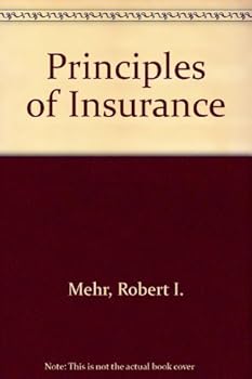 Hardcover Principles of Insurance by Robert I. Mehr (1985-08-01) Book
