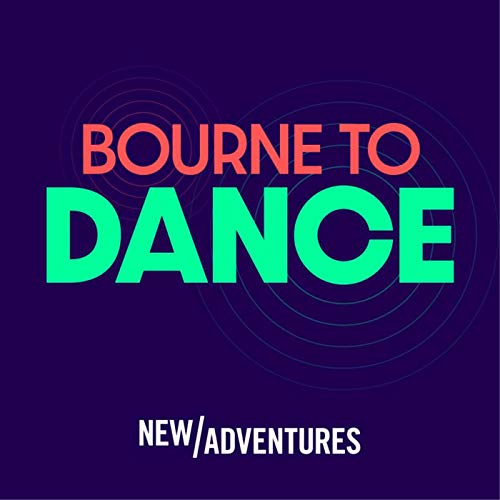 Bourne To Dance Podcast Por New Adventures arte de portada