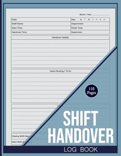 Shift Handover Log Book: Work Shift Communication to Track Staff Duties & Notes Across All Shifts