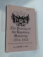 The passing of the Hapsburg Monarchy 1914-1918, volume two B006RO5GDO Book Cover