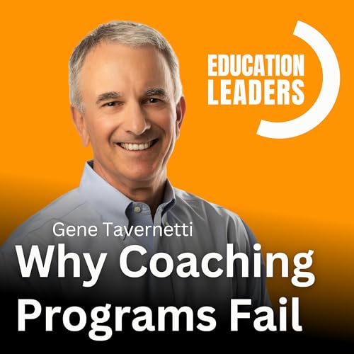 Why Coaching Programs Fail | A Conversation with Gene Tavernetti