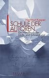  Schule der Autoren: Ein Handbuch der Dicht- und Schreibkunst