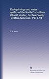 Geohydrology and water quality of the North Platte River alluvial aquifer, Garden County, western Nebraska, 1993-94