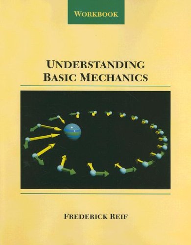 Understanding Basic Mechanics: Workbook