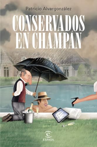 Conservados en champán (ESPASA NARRATIVA)