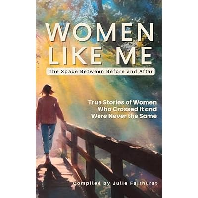 WOMEN LIKE ME COMMUNITY: The Space Between Before and After