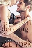 When They Weren't Looking: Sexy Small Town Romance (Wardham Book 3)