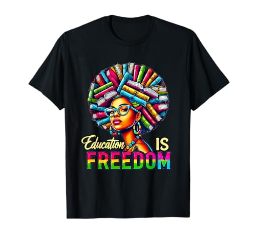 Education Freedom Black Teacher Books Black History Month T-Shirt