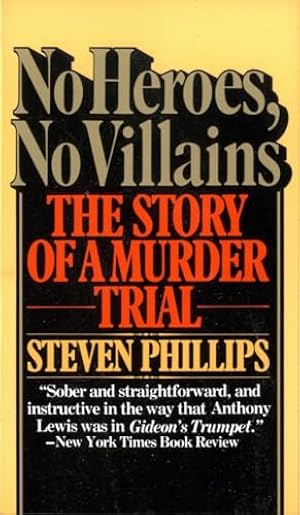 No Heroes, No Villains: The Story of a Murder Trial