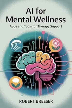 AI for Mental Wellness: Apps and Tools for Therapy Support