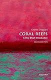 Coral Reefs: A Very Short Introduction (Very Short Introductions)