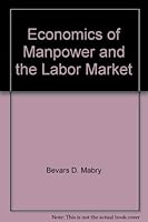 Economics of Manpower and the Labor Market 0700224386 Book Cover