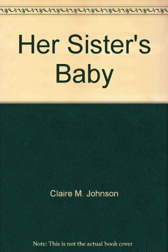 Her Sister'S Baby 0373835183 Book Cover