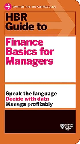 HBR Guide to Finance Basics for Managers (HBR Guide Series)