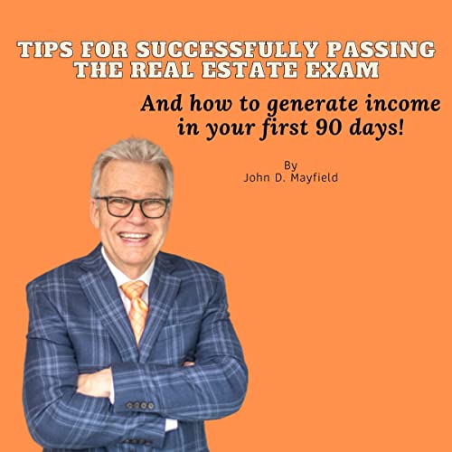 Tips for Successfully Passing the Real Estate Exam by John D. Mayfield episode artwork